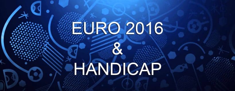 EURO 2016 et Handicap